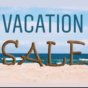 Going on vacation tomorrow Everything must go.